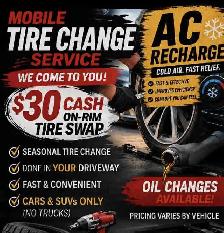 MOBILE AC RECHARGE , OIL CHANGE , TIRE CHANGE AND MORE!