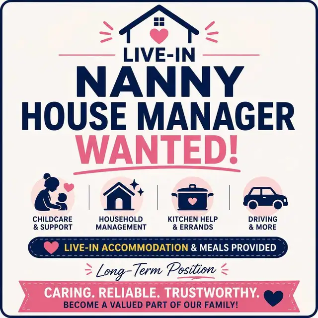 LIVE-IN NANNY / HOUSE MANAGER WANTED