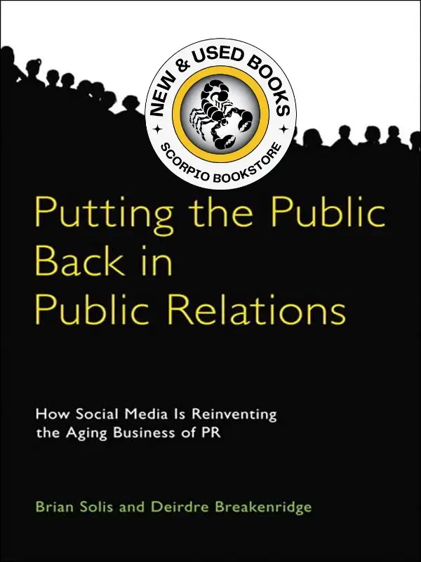 Putting the Public Back in Public Relations Solis 9780137150694