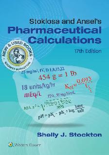 Stoklosa and Ansel's Pharmaceutical Calc 17th 9781975242732