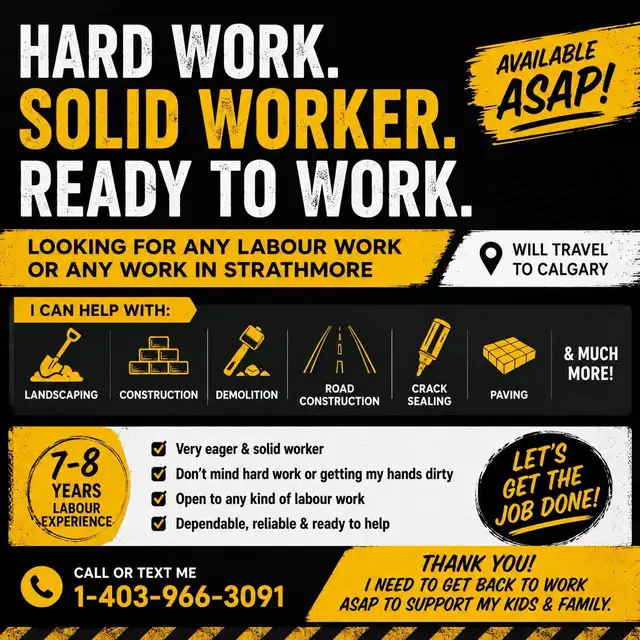 I’m looking for ANY labour WORK thank you.