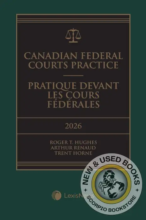Canadian Federal Courts Practice 2026 Hughes 9780433538936