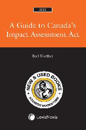 A Guide to Canada’s Impact Assessment Act 2025 9780433536987