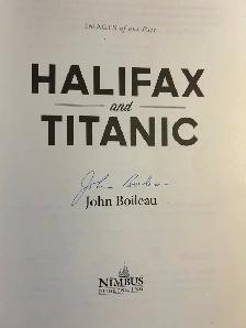 HALIFAX AND TITANIC by John Boileau – 2012 Signed - Photo 2