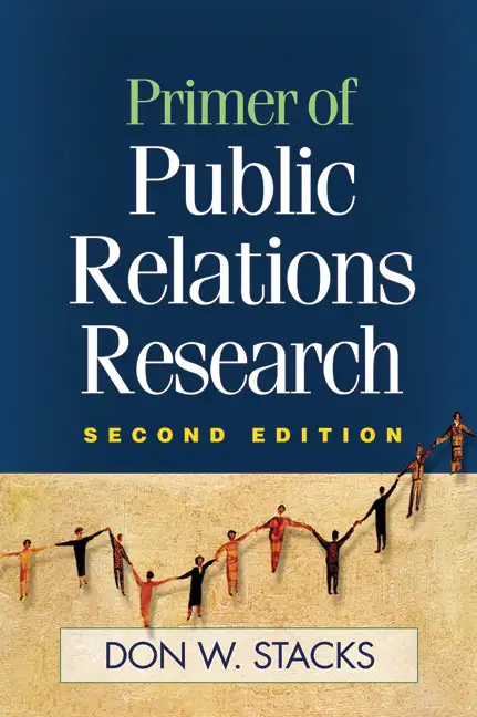 Primer of Public Relations Research 2E Stacks 9781593855956