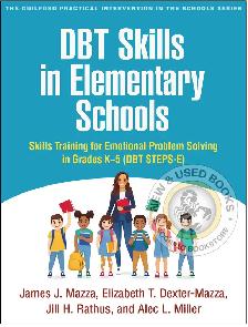 DBT Skills in Elementary Schools by James J. Mazza 9781462560202