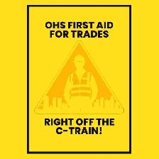 ️ First Aid for Trades | OHS Approved | Steps from C-Train