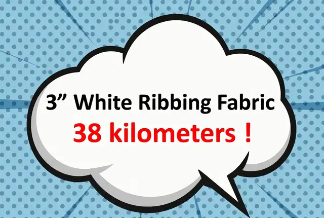 3' White Ribbing Fabric 38 kilometers ! TEXTILE LIQUIDATION