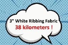 3' White Ribbing Fabric 38 kilometers ! TEXTILE LIQUIDATION