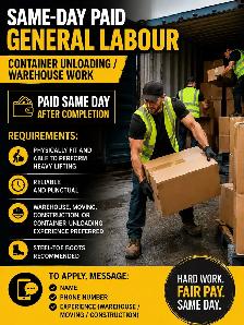 Same-Day Paid General Labour  Container Unloading / Warehouse Wo