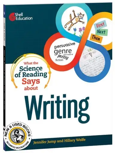 What the Science of Reading Says about Writing 9781087696713
