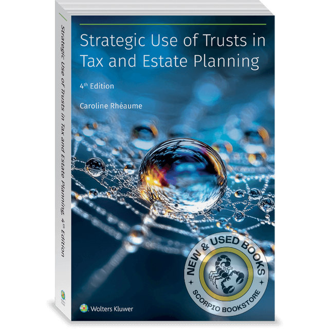 Strategic Use of Trusts in Tax and Estate Planning 4e