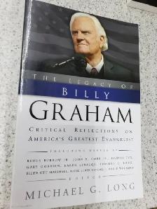 The Legacy of Billy Graham by Michael G. Long