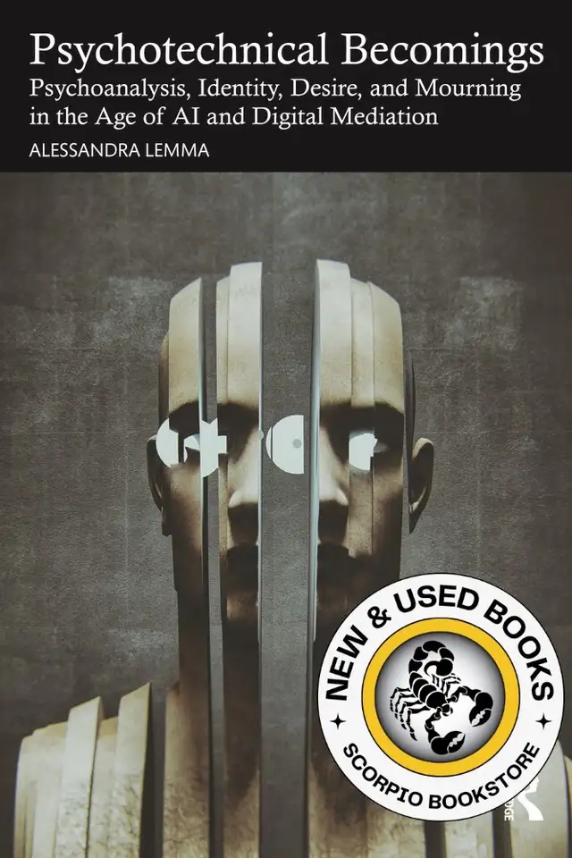 Psychotechnical Becomings by Alessandra Lemma 9781041217749