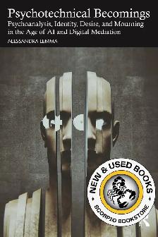 Psychotechnical Becomings by Alessandra Lemma 9781041217749