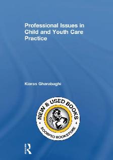 Professional Issues in Child and Youth Care 9780415518222