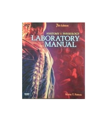 Anatomy & Physiology 7th Edition Laboratory Manual 9996074765