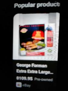 George Foreman extra extra large size grill - Best offer or swap