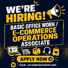 Now Hiring – Basic Office Work / E-Commerce Operations Associate