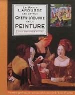 Petit larousse des plus grands chefs-d'oeuvre de la peinture
