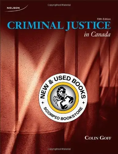 Criminal Justice in Canada 5th Edition Goff 9780176501730