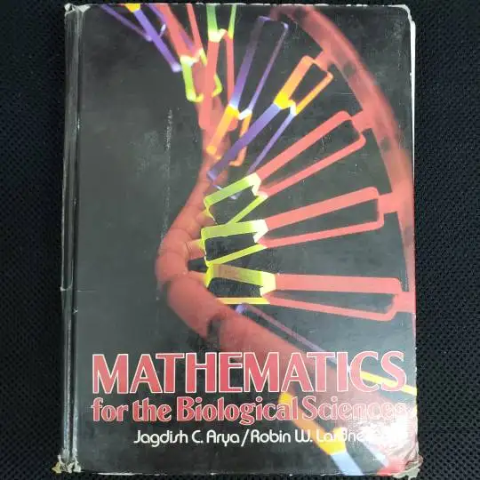 Mathematics for the Biological Sciences by Jagdish C. Arya