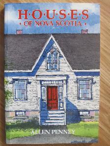HOUSES OF NOVA SCOTIA by Allen Penny – 1989