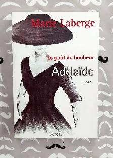 Marie Laberge - LE GOÛT DU BONHEUR - T 1-2-3 -Livre grand format - Photo 2
