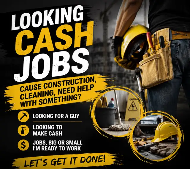 Looking for Cash Jobs – Cleaning / General Work