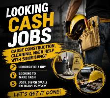 Looking for Cash Jobs – Cleaning / General Work