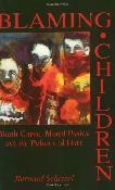 Blaming Children by Bernard Schissel 9781895686838