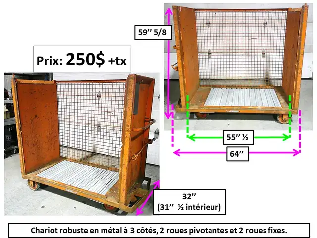 Chariot robuste 3 côtés, 2oues pivotantes, 2 fixes. et autres