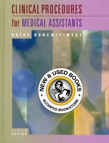 Clinical Procedures for Medical Assistants 5E 9780721684062