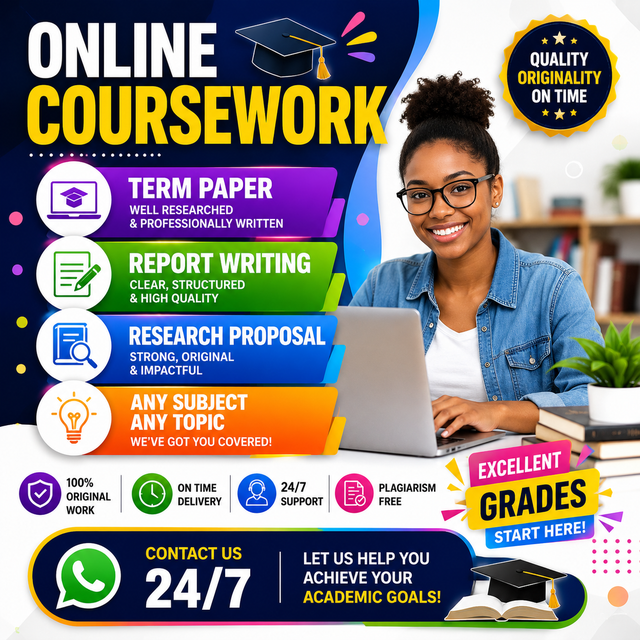 ONLINE COURSEWORK, TERM PAPER, REPORT WRITING, RESEARCH PROPOSAL