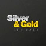 Silver & Gold for Cash