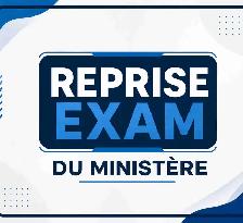 Reprise examens du ministère
