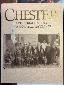 CHESTER, A Pictorial History of a Nova Scotia Village– 1983 - Photo 10