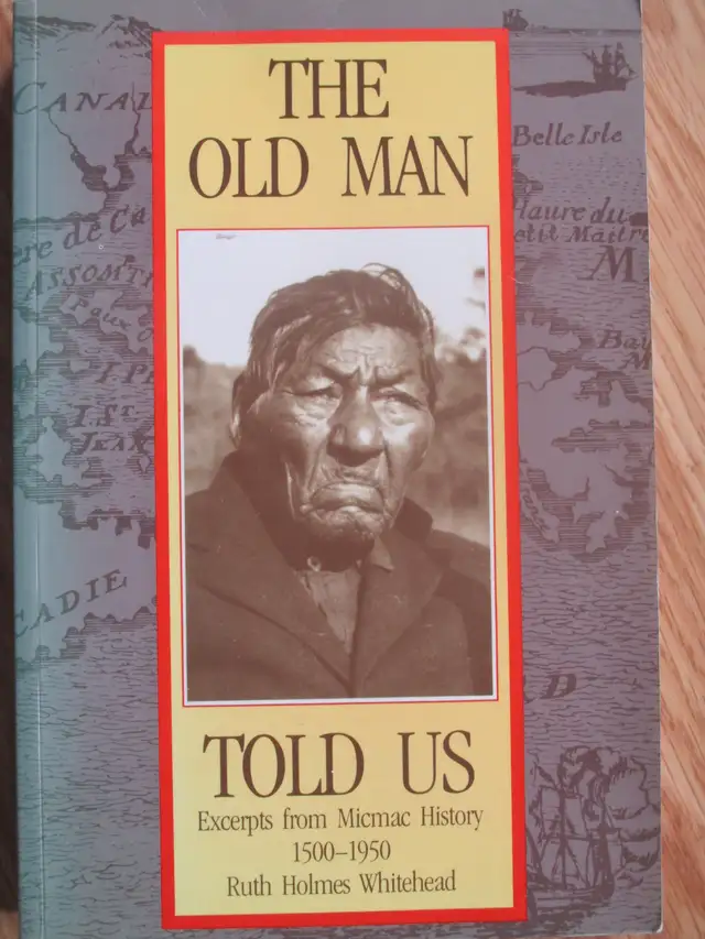 THE OLD MAN TOLD US by Ruth H. Whitehead - 1994 3rd ed. SC