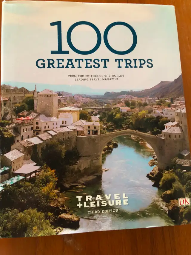 Travel   Leisure's 100 Greatest Trips  – Hardcover