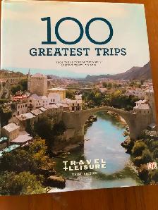 Travel   Leisure's 100 Greatest Trips  – Hardcover