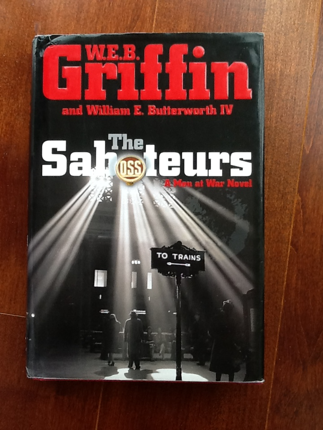The Saboteurs  – A Men at War Novel  -Hardcover