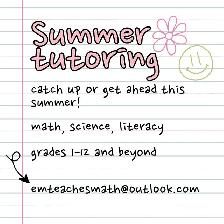 Tutor | Math, Science, English Literacy | Grades 1-12, College,