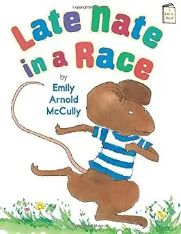 Late Nate in a Race by Emily Arnold McCully 9780823424214
