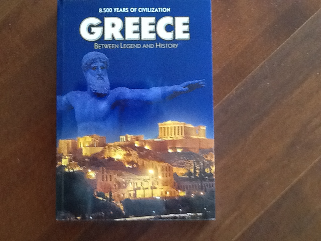 Greece–Between Legend and History -8500 Years  of Civilization