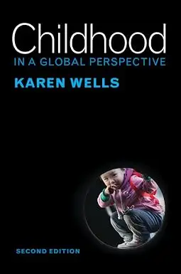 Childhood in a Global Perspective 2nd Edition 9780745684949