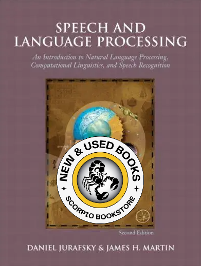 Speech and Language Processing 2E Jurafsky 9780131873216