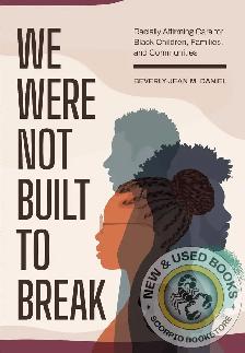 We Were Not Built to Break Daniel 9781773385105