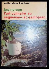 Le Pinereau L'art culinaire au Saguenay Lac-Saint-JeanBouchard