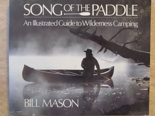 SONG OF THE PADDLE by Bill Mason - 1989 SC 2nd Printing