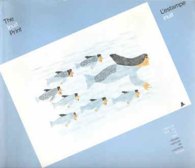 The Inuit Print - L'estampe inuit. ART BOOK